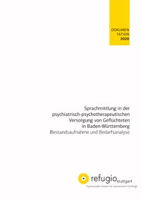 "Sprachmittlung in der psychiatrisch-psychotherapeutischen Versorgung von Geﬂüchteten in Baden-Württemberg